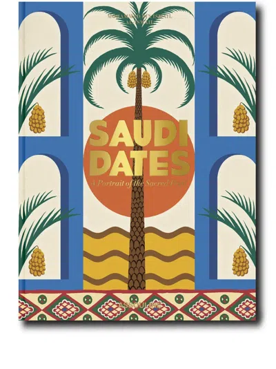 ASSOULINE SAUDI DATES: A PORTRAIT OF THE SACRED FRUIT