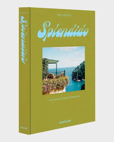 Assouline Splendido: The Radiant Stage Of Portofino Book By Matthew Bell In Green