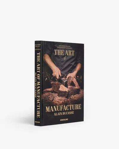 Assouline The Art Of Manufacture: Alain Ducasse In Black