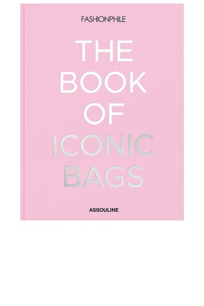 Assouline The Book Of Iconic Bags In Pink
