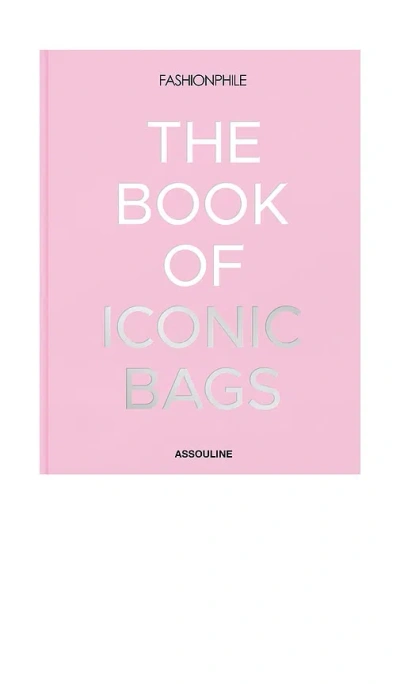 Assouline The Book Of Iconic Bags In Multi