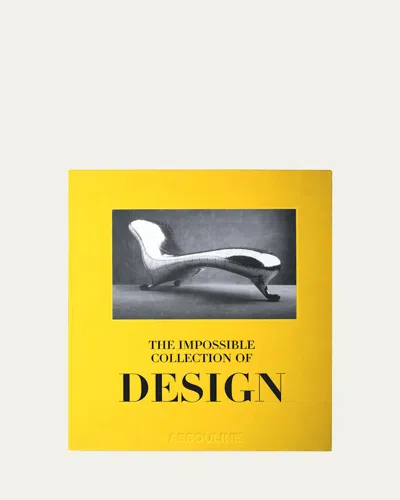Assouline The Impossible Collection Of Design Book By Frederic Chambre