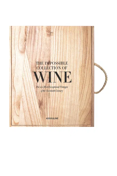 Assouline The Impossible Collection Of Wine In Brown