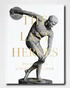 Assouline The Last Heroes: 100 Moments Of Olympics Legend Book By Olivier Margot & Etienne Bonamy