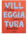 Assouline Villeggiatura: Italian Summer Vacation Book