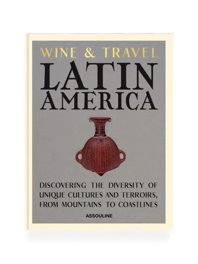 Assouline Wine & Travel Latin America Book In Gray