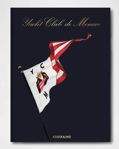 Assouline Yacht Club De Monaco Book By Jill Bobrow In Blue