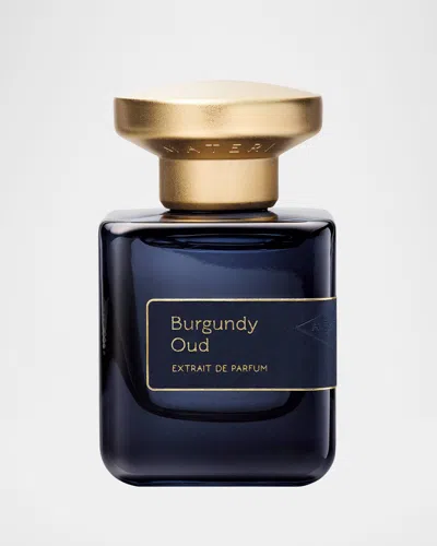 Atelier Materi Burgundy Oud Extrait De Parfum, 1.7 Oz.