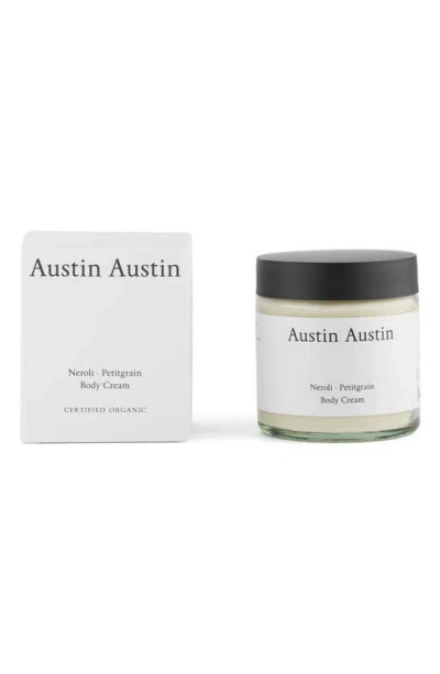 Austin Austin Neroli Petitgrain Body Cream, 4 oz