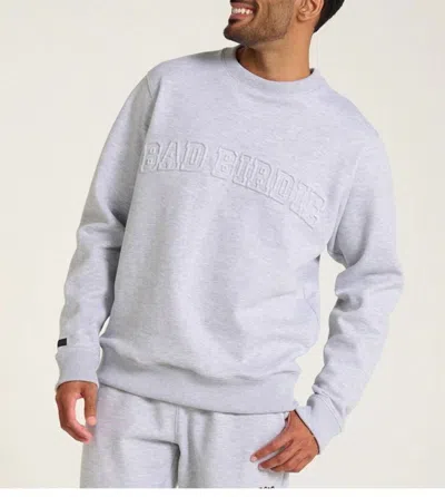 Bad Birdie Crewneck Pullover Sweatshirt In Gray