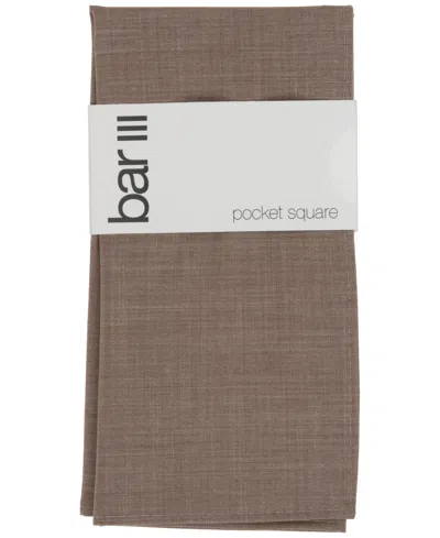 Bar Iii Men's Solid Pocket Square, Macy's Exclusive In Brown