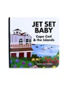 Basically Soho Jet Set Baby Book, Cape Cod & The Islands Edition - Ages 0+