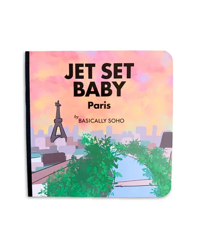 Basically Soho Jet Set Baby Book, Paris Edition - Ages 0+