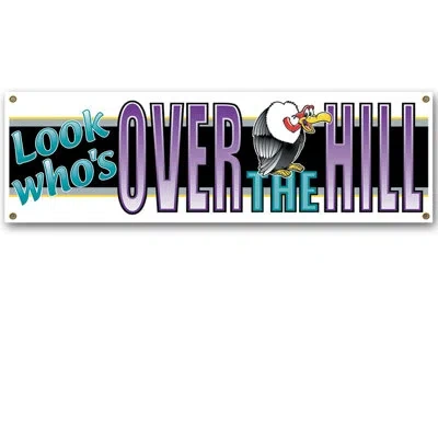 Beistle Look Who's Over The Hill Sign Banner In Multicolor