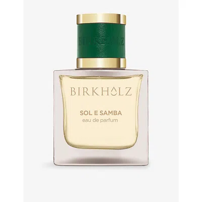 Birkholz Sol E Samba Eau De Parfum