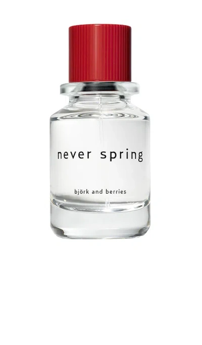Bjã¶rk And Berries Never Spring Eau De Parfum In N,a