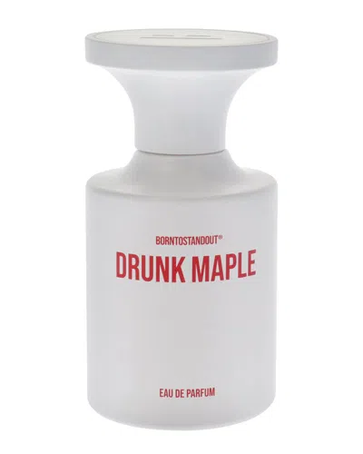 Born To Stand Out Borntostandout® Unisex 1.69oz Drunk Maple Edp In White