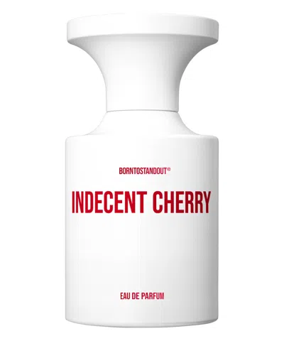 Born To Stand Out Indecent Cherry Eau De Parfum 50 ml In White