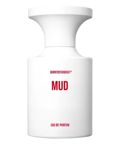 Born To Stand Out Mud Eau De Parfum 50 ml In White