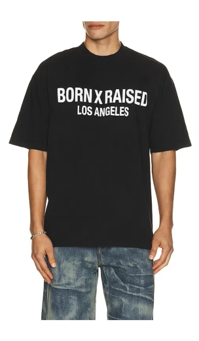 BORN X RAISED HEADLINE TEE