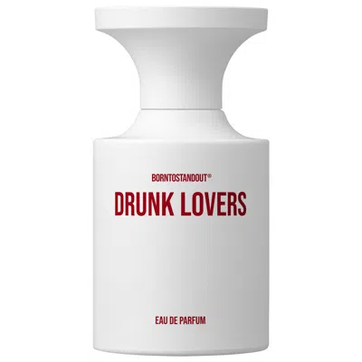 Borntostandout Drunk Lovers Eau De Parfum With Amber 1.7 Oz/50 ml Eau De Parfum Spray