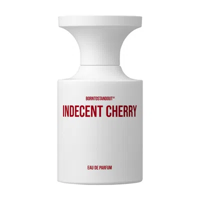 Borntostandout Indecent Cherry Eau De Parfum 1.7 Oz/50 ml Eau De Parfum Spray