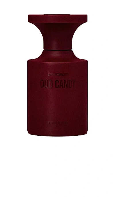Borntostandout Oud Candy Extrait Extreme In N,a