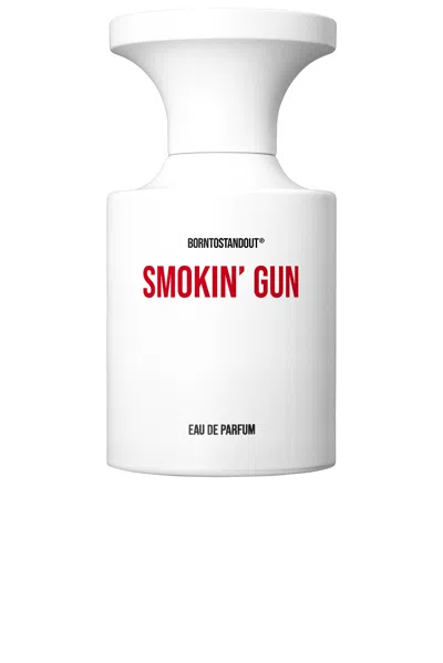 Borntostandout Smokin' Gun 50ml Eau De Parfum In N,a