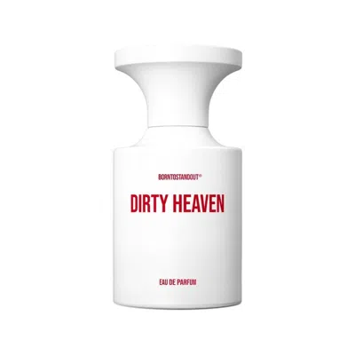 Borntostandout Unisex Dirty Heaven Edp 1.7 oz Fragrances 8809840210790 In White