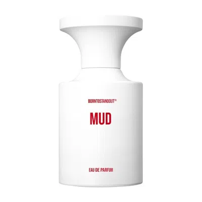 Borntostandout Unisex Mud Edp Spray 1.7 oz Fragrances 8809840210660