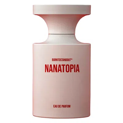 Borntostandout Unisex Nanatopia Edp Spray 3.4 oz Fragrances 8809840211810