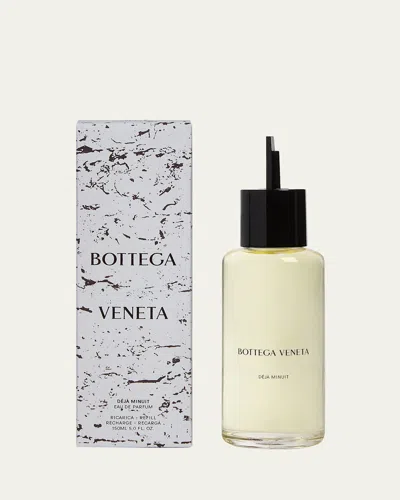 Bottega Veneta Déjà Minuit Eau De Parfum Refill, 5 Oz. In Transparent