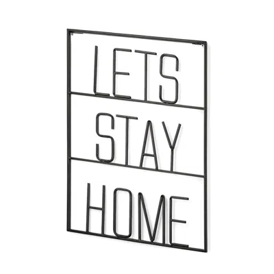 Breebe Let's Stay Home 16" X 20" Black Let's Stay Home Metal Wall Decor