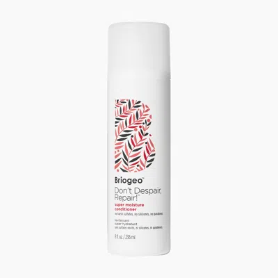 Briogeo Don't Despair, Repair! Super Moisture Conditioner 8 oz In Transparent