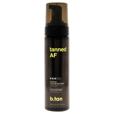 B.tan B. Tan Tanned Af Self Tan Mousse For Unisex 6.7 oz Mousse
