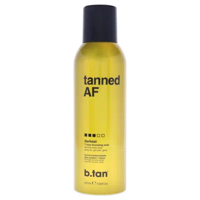 B.tan Tanned Af Darkest Self Tan Bronzing Mist By B. Tan For Unisex - 7 oz Bronzer In White