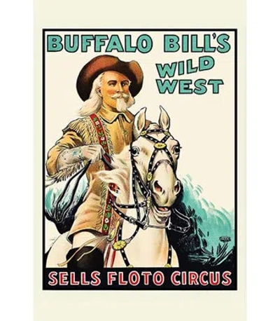 Buyenlarge Buffalo Bill At The Sells Floto Circus Wild West Show - Advertisement Print In Blue;brown