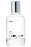 By Rosie Jane Dulce Eau De Parfum 1.7 oz / 50 ml Eau De Parfum Spray In No Color