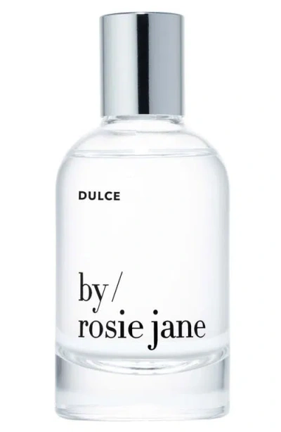 BY ROSIE JANE BY ROSIE JANE DULCE EAU DE PARFUM