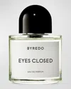 Byredo 3.4 Oz. Eyes Closed Eau De Parfum
