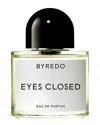 Byredo Unisex 3.4oz Eyes Closed Edp Spray