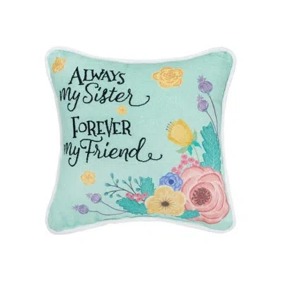 C & F Home Always My Sister Forever My Friend Printed And Embroidered Throw Pillow In Blue