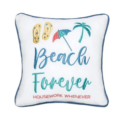 C & F Home C&f Home "beach Forever Housework Whenever" Cotton Blend Mini Accent Pillow 10" X 10" In White