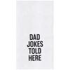 C & F Home C&f Home Dad Jokes Told Here Father's Day Kitchen And Bathroom Embroidered Hand Towel In White