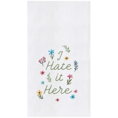 C & F Home C&f Home Hate It Here Kitchen And Bathroom Embroidered Hand Towel In Multi