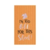 C & F Home C&f Home I'm Too Old For This Sheet Halloween Embroidered Cotton Waffle Weave Kitchen Towel In Orange