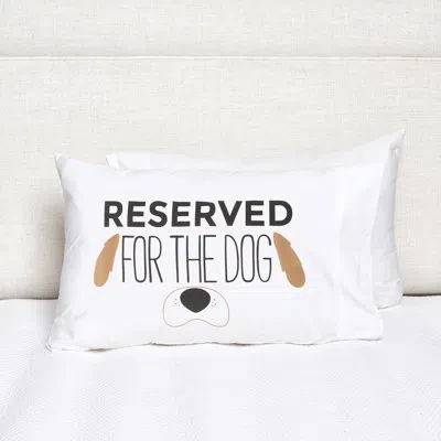 C & F Home Reserved For The Dog Pillowcase In Black;brown;white