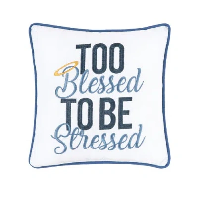 C & F Home C&f Home Too Blessed Embroidered Small/petite Accent Pillow, 10" X 10" In Blue