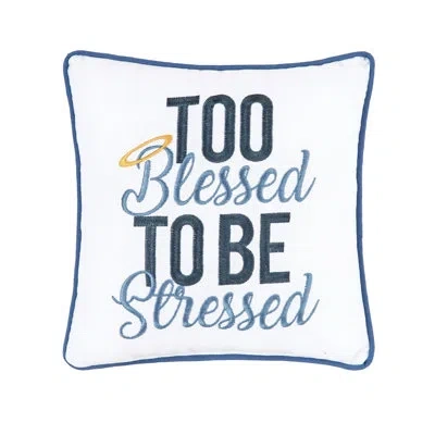 C & F Home Too Blessed Embroidered Throw Pillow