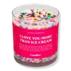 Candier Love You More Than Ice Cream